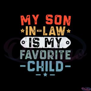 vintage-retro-my-son-in-law-is-my-favorite-child-svg-cutting-files