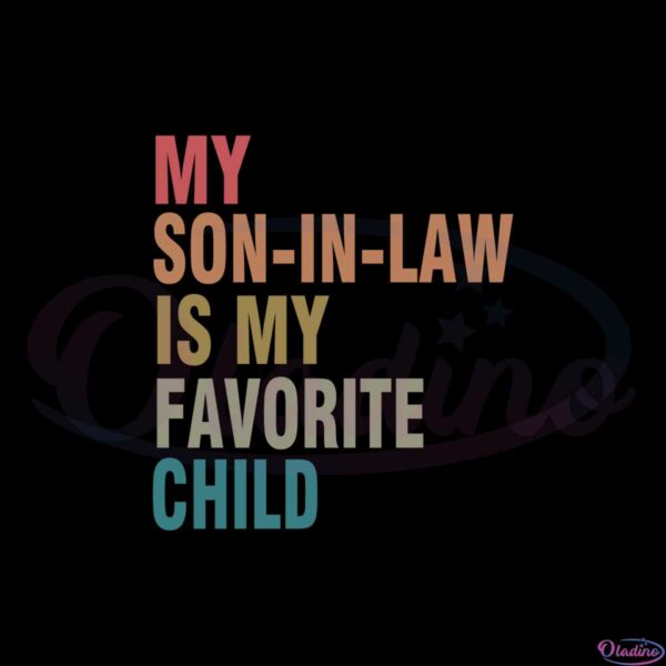 vintage-my-son-in-law-is-my-favorite-child-mothers-day-quote-svg