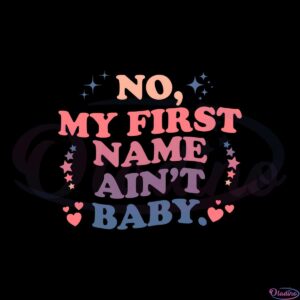 retro-groovy-no-my-first-name-aint-baby-svg-cutting-files