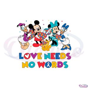 autism-awareness-mickey-and-friend-love-needs-no-words-svg