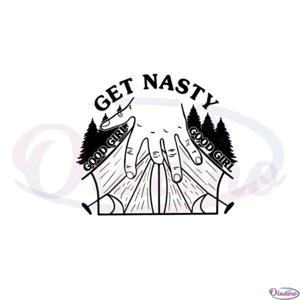 get-nasty-good-girl-loves-camping-svg-graphic-designs-files