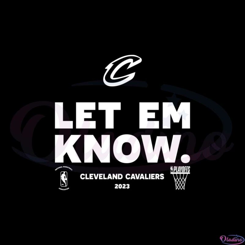 cleveland-cavaliers-let-em-know-2023-nba-playoffs-svg-cutting-files