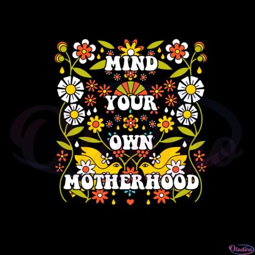 mind-your-own-motherhood-floral-mothers-day-svg-cutting-files