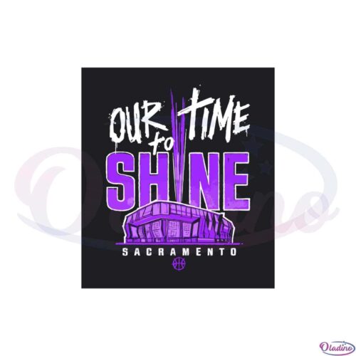 sacramento-basketball-our-time-to-shine-svg-cutting-files