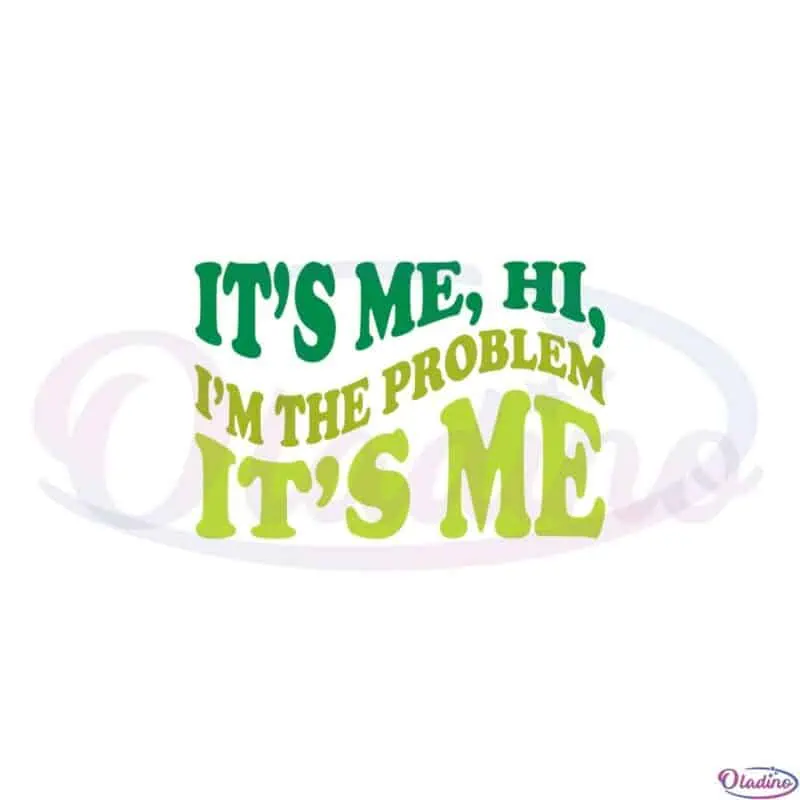 its-me-hi-im-the-problem-its-me-swiftie-fans-svg-cutting-files