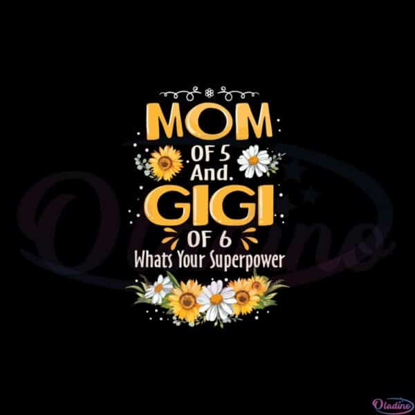 mom-of-five-gigi-of-six-floral-mothers-day-svg-cutting-files