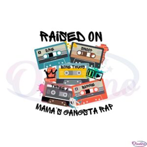 raised-on-mamas-gangsta-rap-90s-rap-cassette-svg-cutting-files