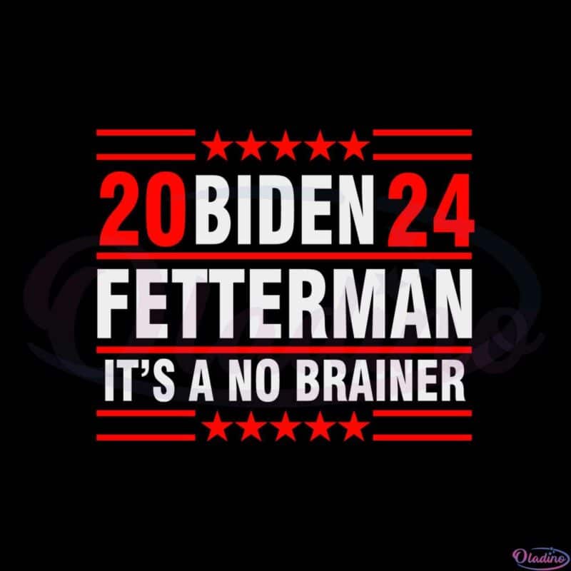 biden-fetterman-2024-its-a-no-brainer-funny-political-svg