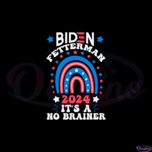 joe-biden-fetterman-2024-its-a-no-brainer-political-svg-cutting-files