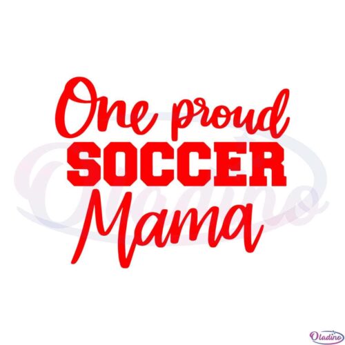 one-proud-soccer-mom-happy-mothers-day-svg-cutting-files