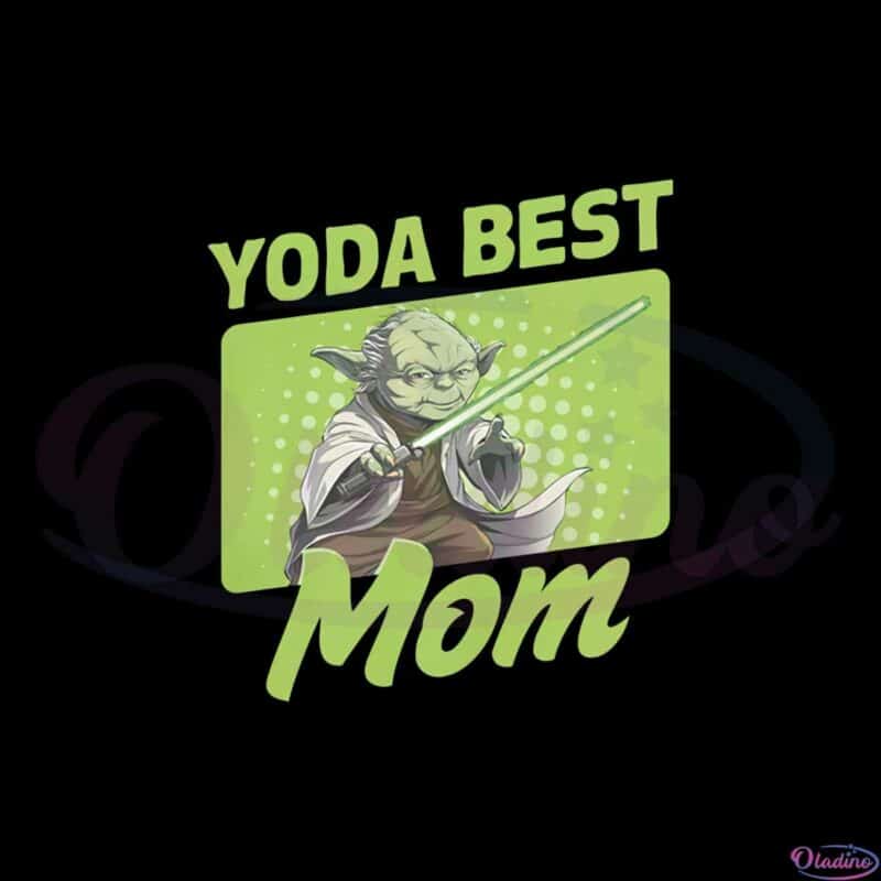 star-wars-mothers-day-yoda-best-mom-png-silhouette-files