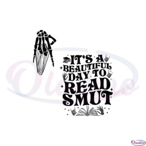 its-a-beautiful-day-to-read-smut-funny-spicy-bookish-svg