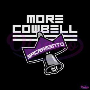 sacramento-king-more-cowbell-svg-graphic-designs-files