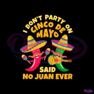 funny-cinco-de-mayo-i-dont-party-on-cinco-de-mayo-svg