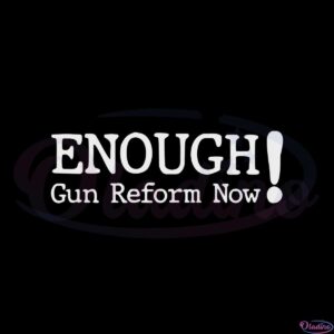 gun-reform-now-gun-control-now-svg-graphic-designs-files