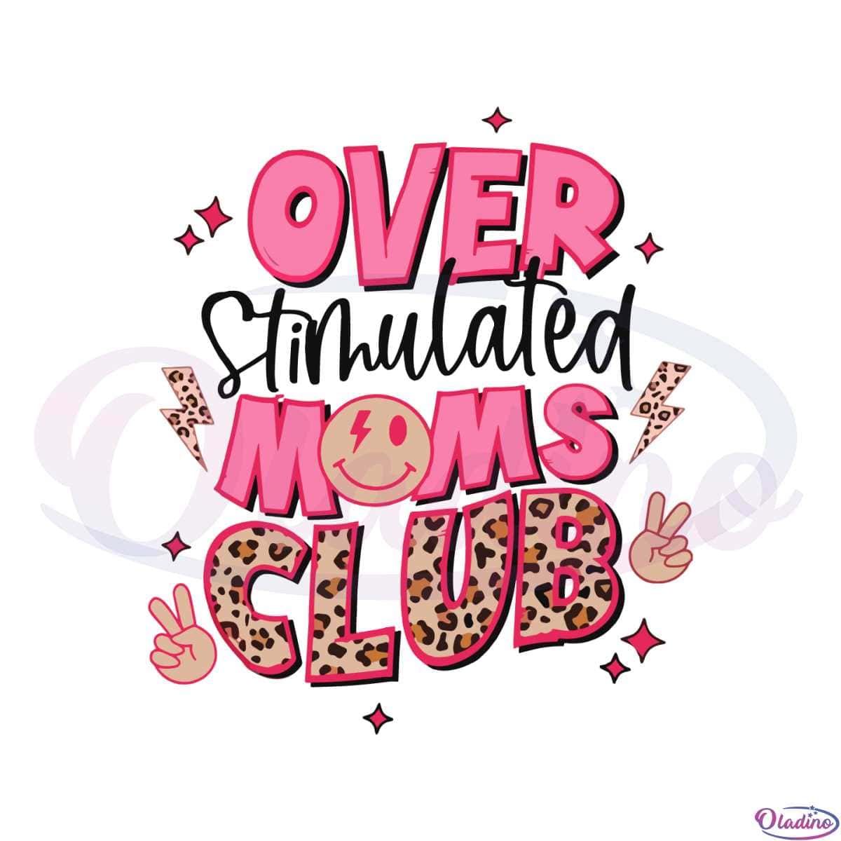 Leopard Overstimulated Moms Club Funny Mothers Day Svg