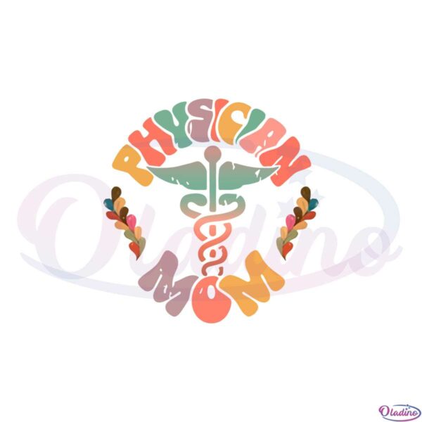 physician-mom-happy-mothers-day-doctor-mom-svg-cutting-files