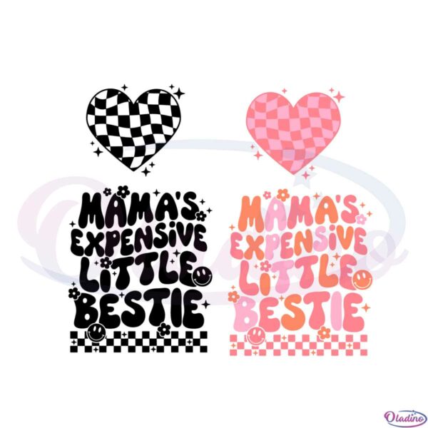 mamas-expensive-little-bestie-best-design-svg-digital-files