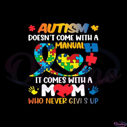 autism-mom-dont-come-with-a-manual-svg-graphic-designs-files