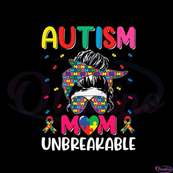 autism-mom-unbreakable-best-svg-cutting-digital-files