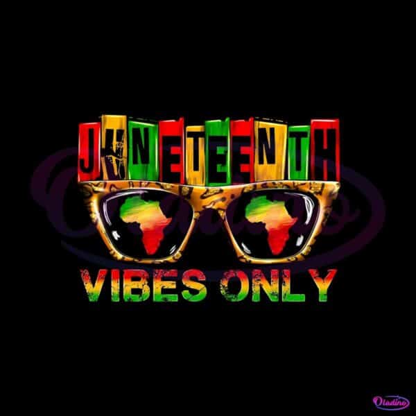 juneteenth-vibes-only-png-silhouette-sublimation-files