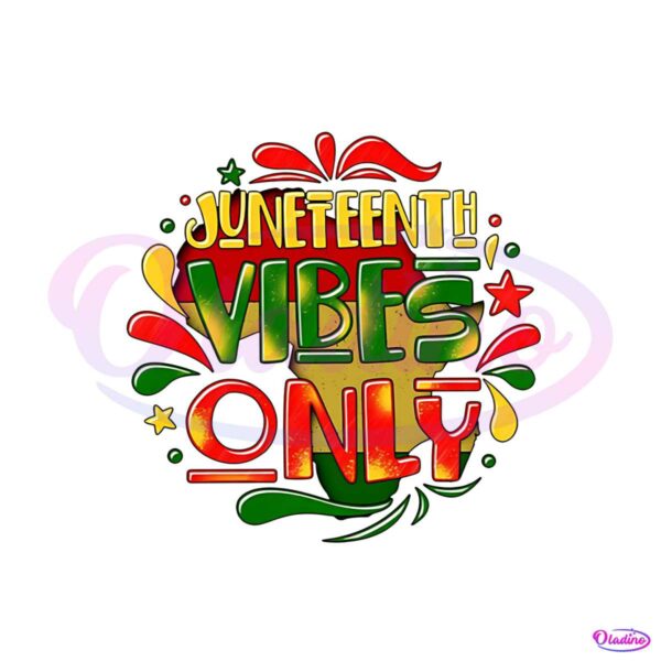 juneteenth-vibes-only-happy-juneteenth-day-png-silhouette-files