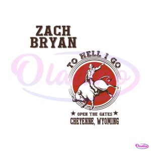 to-hell-i-go-zach-bryan-tour-svg-for-cricut-sublimation-files