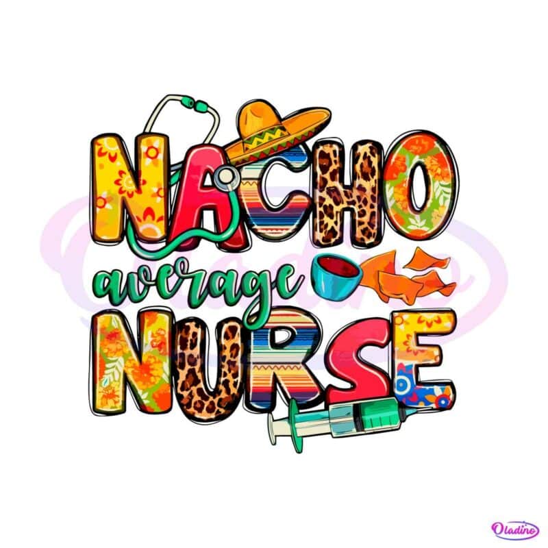 nacho-average-nurse-cinco-de-mayo-svg-graphic-designs-files