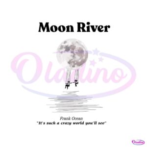 frank-ocean-moon-river-lyrics-best-svg-cutting-digital-files