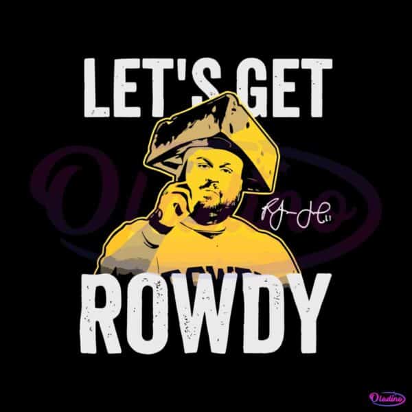 rowdy-tellez-lets-get-rowdy-signature-svg-graphic-designs-files