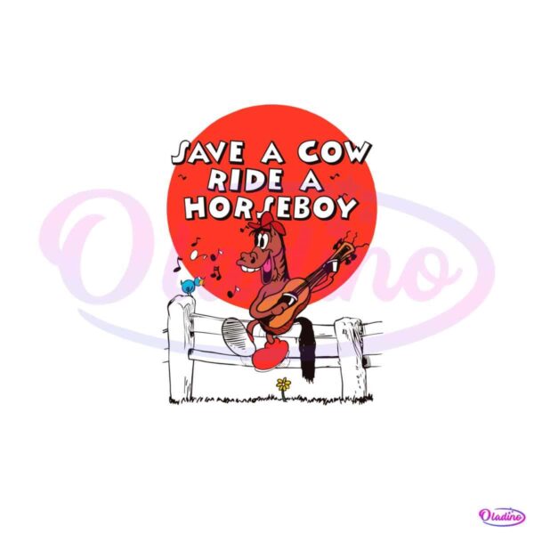 save-a-cow-ride-a-horseboy-country-music-svg-cutting-files