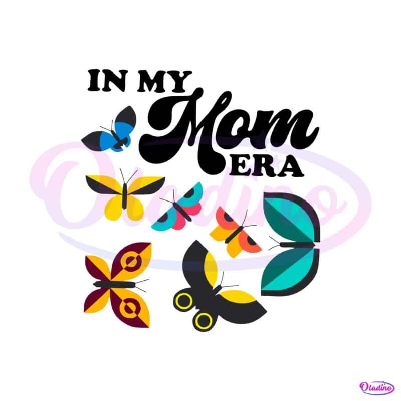 in-my-mom-era-mothers-day-2023-floral-butterfly-svg-cutting-files
