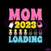 mom-2023-loading-mother-day-svg-graphic-designs-files