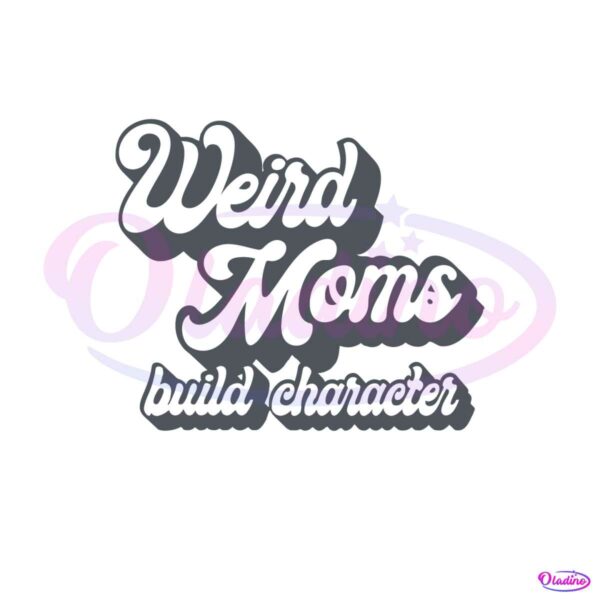 weird-moms-build-character-retro-weird-moms-svg-cutting-files