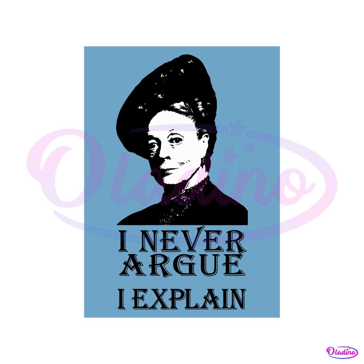 i-never-argue-i-explain-kids-maggie-smith-quote-svg-cutting-files