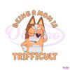 being-a-mom-is-trifficult-chilli-heeler-svg-graphic-designs-files