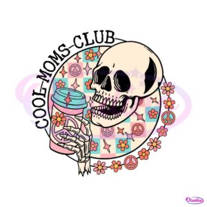 cool-moms-club-skeleton-mom-best-svg-cutting-digital-files