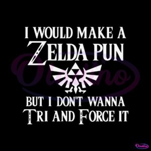 gamer-pun-i-would-make-a-zelda-pun-svg-graphic-designs-files