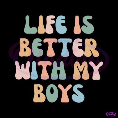 life-is-better-with-my-boys-retro-funny-mothers-day-quote-svg