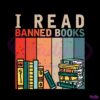retro-vintage-i-read-banned-books-svg-graphic-design-files