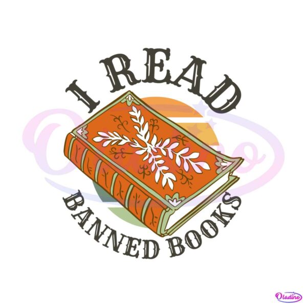 i-read-banned-books-book-lover-funny-quote-svg-cutting-files