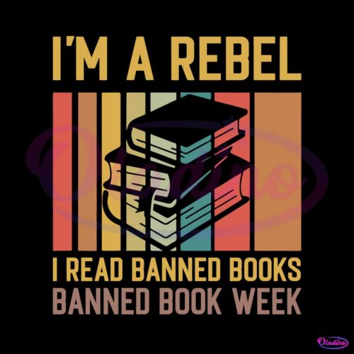 im-a-rebel-i-read-banned-books-svg-graphic-design-files