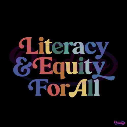 literacy-and-equity-for-all-svg-for-cricut-sublimation-files