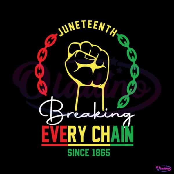 breaking-every-chain-since-1865-best-svg-cutting-digital-files