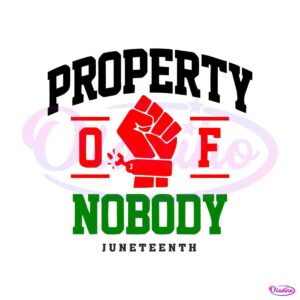 juneteenth-property-of-nobody-svg-graphic-design-files