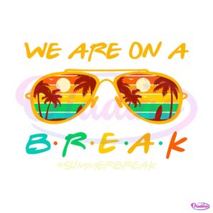 we-are-on-a-break-svg-for-cricut-sublimation-files