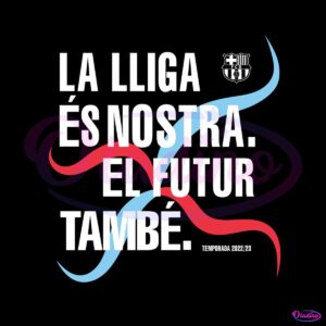 la-lliga-es-nostra-el-futur-tambe-2023-liga-champion-barcelona-svg