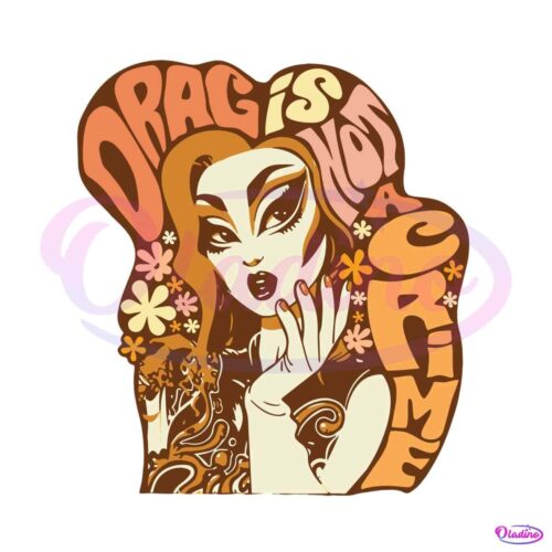 drag-is-not-a-crime-svg-for-cricut-sublimation-files