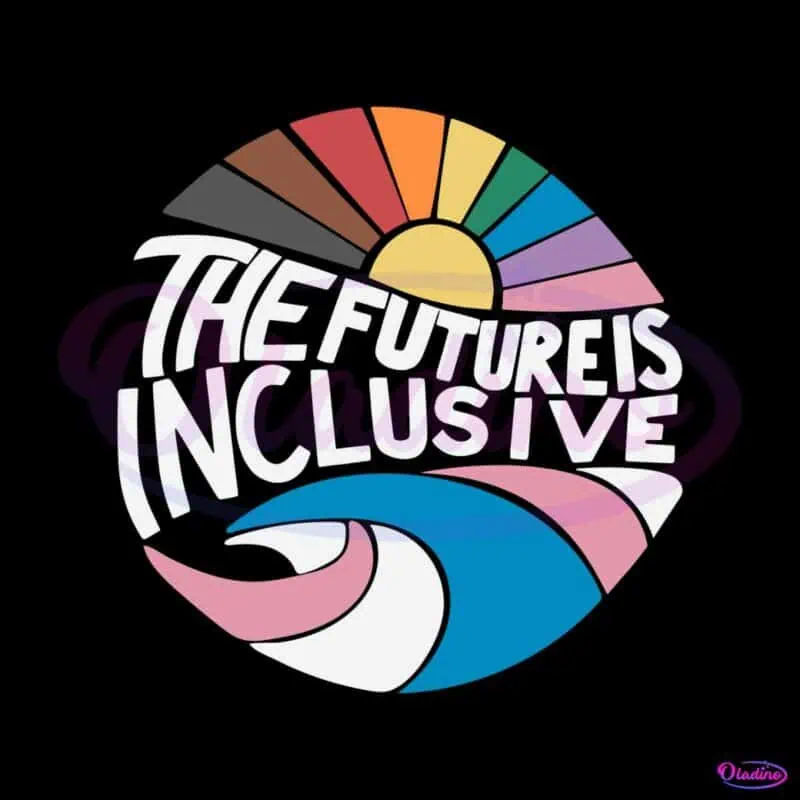 the-future-is-inclusive-svg-for-cricut-sublimation-files