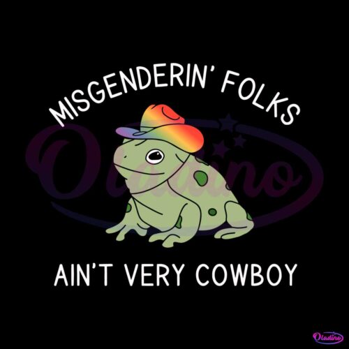 misgendering-folks-aint-very-cowboy-svg-graphic-design-files